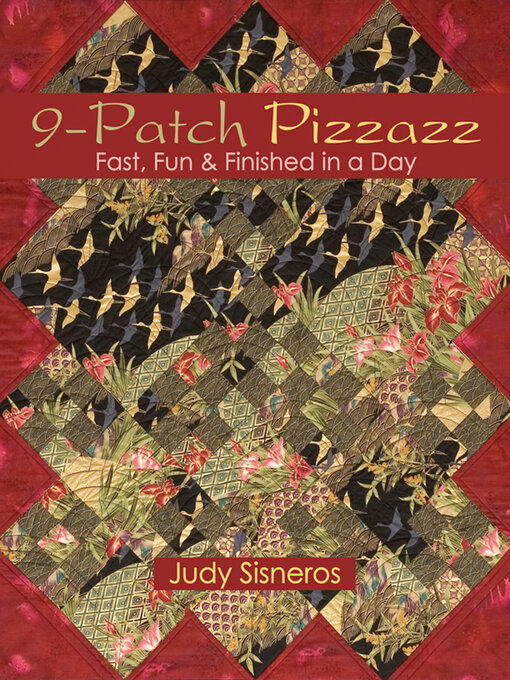 Title details for 9-Patch Pizzazz by Judy Sisneros - Available
